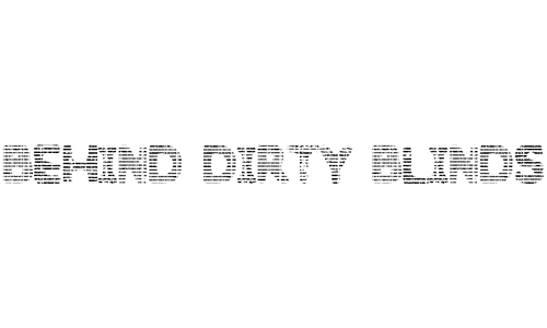 Behind Dirty Blinds<br /> http://www.fontspace.com/david-kerkhoff/behind-dirty-blinds